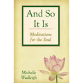 . . . and So It Is: Meditations for the Soul - Paperback