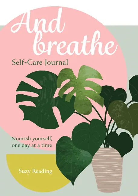And Breathe: A Journal for Self-Care - Paperback