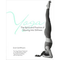 Yoga the Spirit and Practice of Moving Into Stillness - Paperback