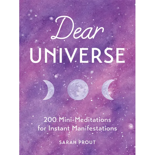 Dear Universe: 200 Mini-Meditations for Instant Manifestations - Hardcover