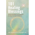 101 Healing Blessings: Words of Comfort and Strength for Your Journey to Wellness - Paperback